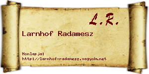 Larnhof Radamesz névjegykártya